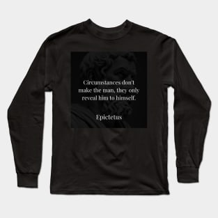 Epictetus's Revelation: Circumstances as Mirrors of Self-Discovery Long Sleeve T-Shirt